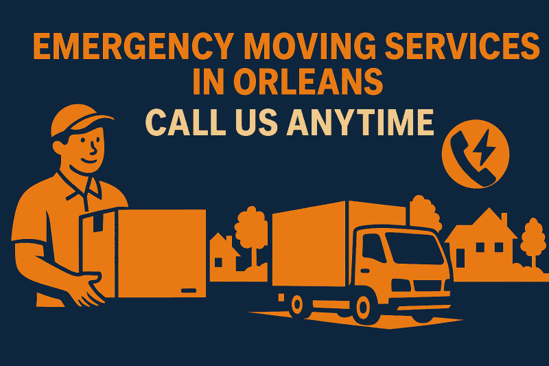 Emergency Moving Services in Orleans – Call Us Anytime