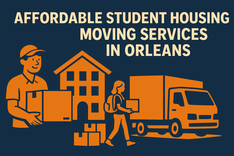 Affordable Student Housing Moving Services in Orleans