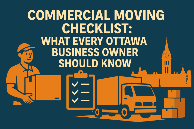 Commercial Moving Checklist for Ottawa Business Owners