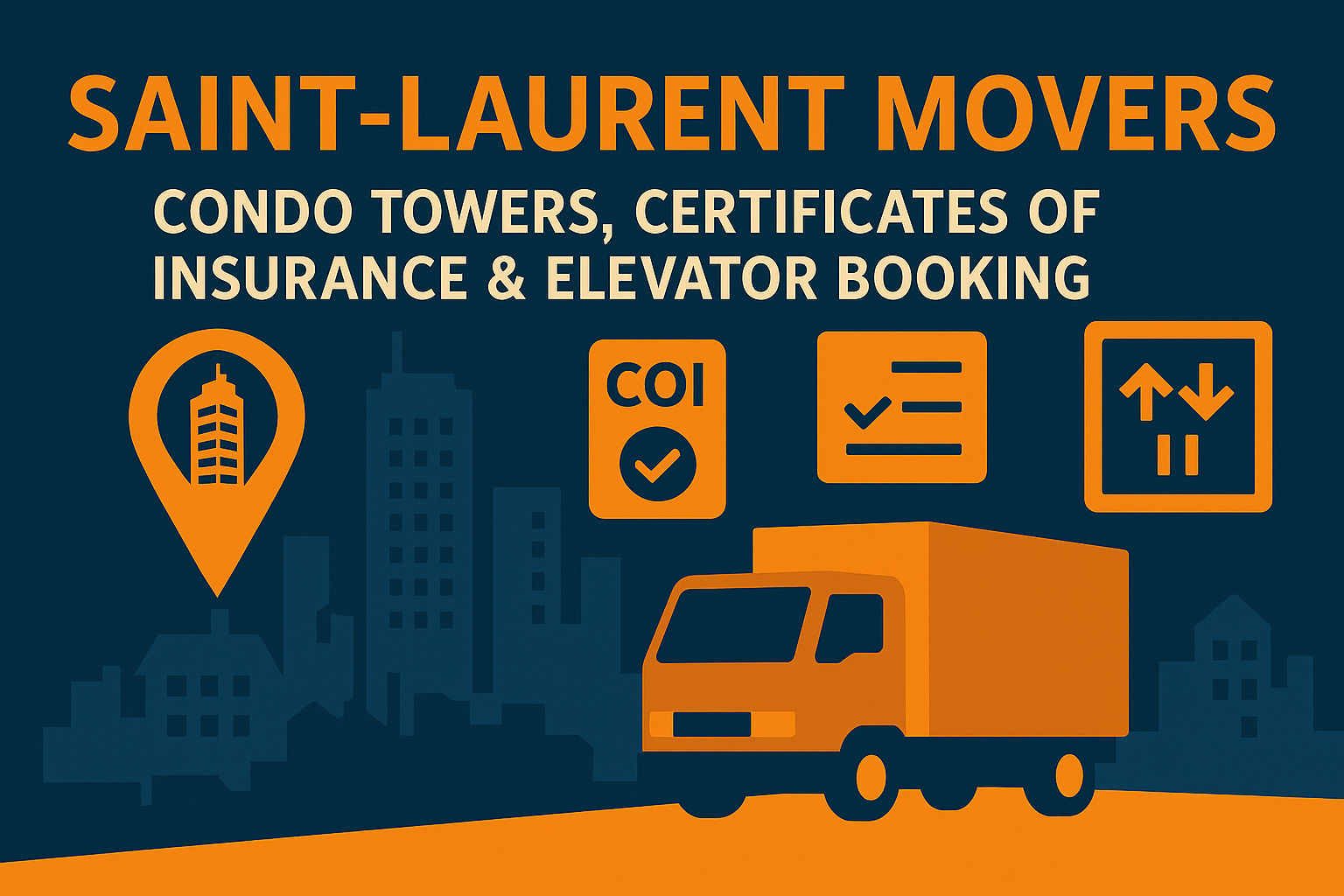 Saint-Laurent Movers: Condo Towers, Certificates of Insurance & Elevator Booking